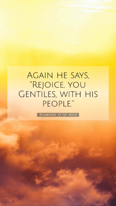 Picture 07 - Romans 15:10 WEB Mobile Phone Wallpaper - Again he says, 