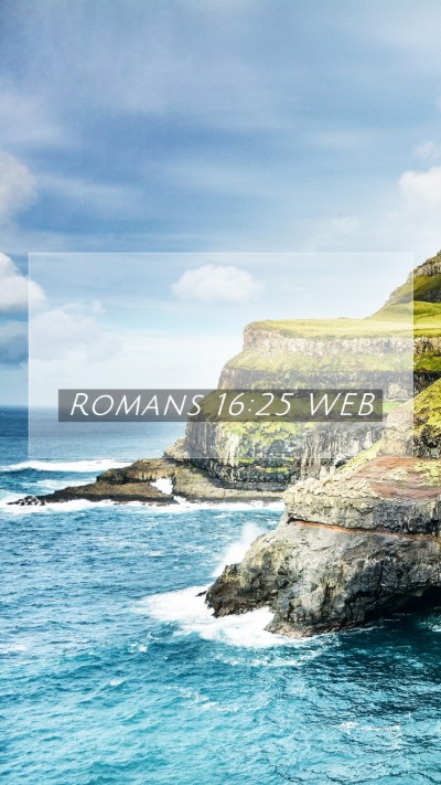 Picture 07 - Romans 16:25 WEB Mobile Phone Wallpaper -  - Mobile Bible Verse Wallpaper