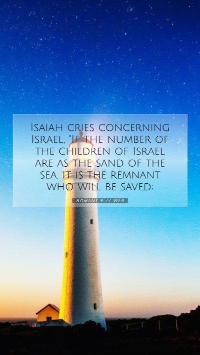 Picture 07 - Romans 9:27 WEB Mobile Phone Wallpaper - Isaiah cries concerning Israel, 