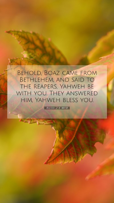 Picture 07 - Ruth 2:4 WEB Mobile Phone Wallpaper - Behold, Boaz came from Bethlehem, and said to the - Mobile Bible Verse Wallpaper