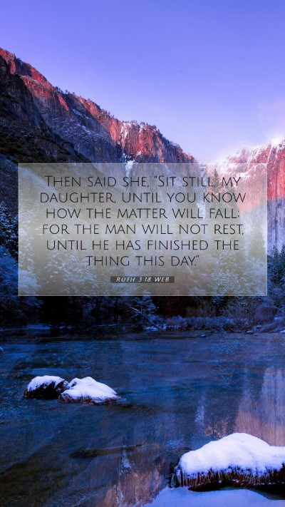 Picture 07 - Ruth 3:18 WEB Mobile Phone Wallpaper - Then said she, 