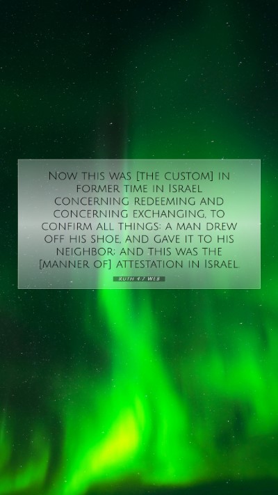 Picture 07 - Ruth 4:7 WEB Mobile Phone Wallpaper - Now this was [the custom] in former time in - Mobile Bible Verse Wallpaper