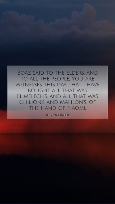 Picture 07 - Ruth 4:9 WEB Mobile Phone Wallpaper - Boaz said to the elders, and to all the people, - Mobile Bible Verse Wallpaper