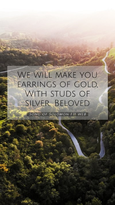 Picture 07 - Song of Solomon 1:11 WEB Mobile Phone Wallpaper - We will make you earrings of gold, With studs of - Mobile Bible Verse Wallpaper