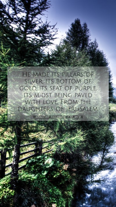 Picture 07 - Song of Solomon 3:10 WEB Mobile Phone Wallpaper - He made its pillars of silver, Its bottom of - Mobile Bible Verse Wallpaper