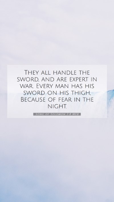 Picture 07 - Song of Solomon 3:8 WEB Mobile Phone Wallpaper - They all handle the sword, and are expert in war. - Mobile Bible Verse Wallpaper