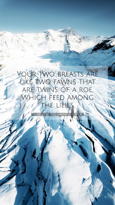 Picture 07 - Song of Solomon 4:5 WEB Mobile Phone Wallpaper - Your two breasts are like two fawns That are - Mobile Bible Verse Wallpaper