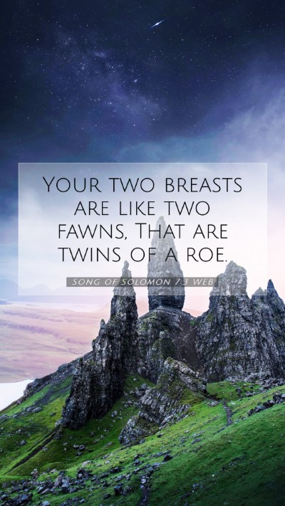 Picture 07 - Song of Solomon 7:3 WEB Mobile Phone Wallpaper - Your two breasts are like two fawns, That are - Mobile Bible Verse Wallpaper