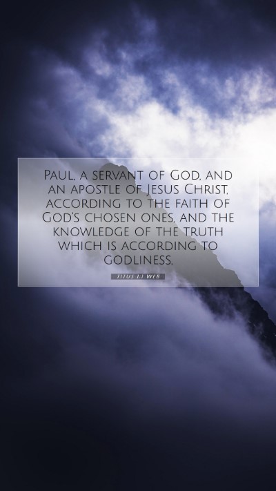 Picture 07 - Titus 1:1 WEB Mobile Phone Wallpaper - Paul, a servant of God, and an apostle of Jesus - Mobile Bible Verse Wallpaper