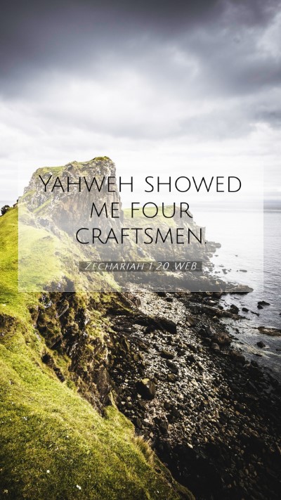 Picture 07 - Zechariah 1:20 WEB Mobile Phone Wallpaper - Yahweh showed me four - Mobile Bible Verse Wallpaper