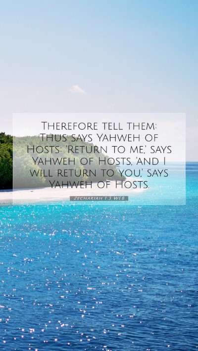 Picture 07 - Zechariah 1:3 WEB Mobile Phone Wallpaper - Therefore tell them: Thus says Yahweh of Hosts: - Mobile Bible Verse Wallpaper