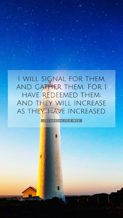 Picture 07 - Zechariah 10:8 WEB Mobile Phone Wallpaper - I will signal for them, and gather them; For I - Mobile Bible Verse Wallpaper