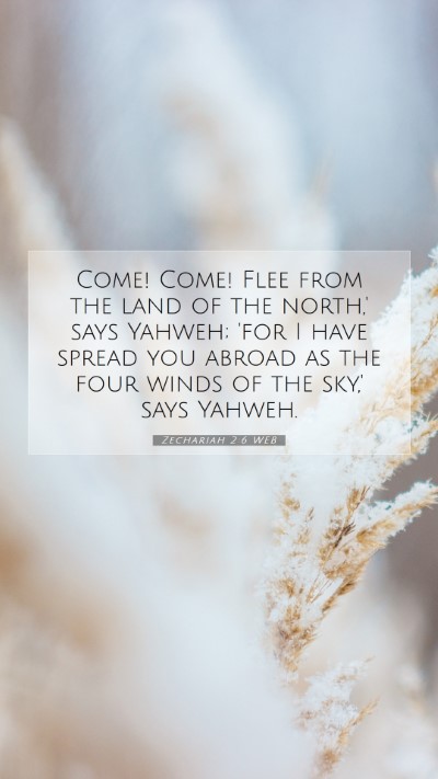 Picture 07 - Zechariah 2:6 WEB Mobile Phone Wallpaper - Come! Come! Flee from the land of the north,' - Mobile Bible Verse Wallpaper