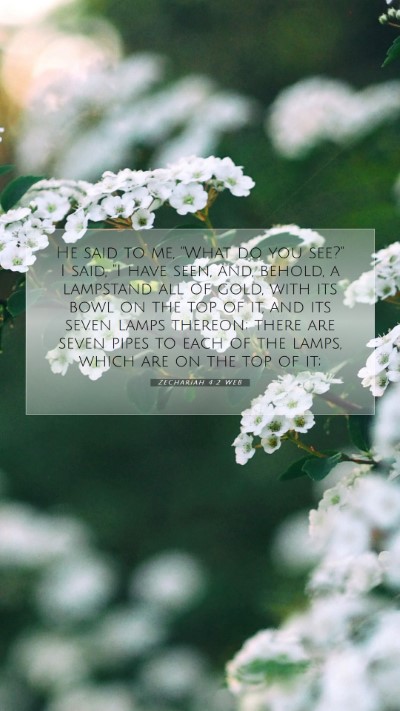 Picture 07 - Zechariah 4:2 WEB Mobile Phone Wallpaper - He said to me, 