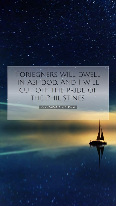 Picture 07 - Zechariah 9:6 WEB Mobile Phone Wallpaper - Foriegners will dwell in Ashdod, And I will cut - Mobile Bible Verse Wallpaper